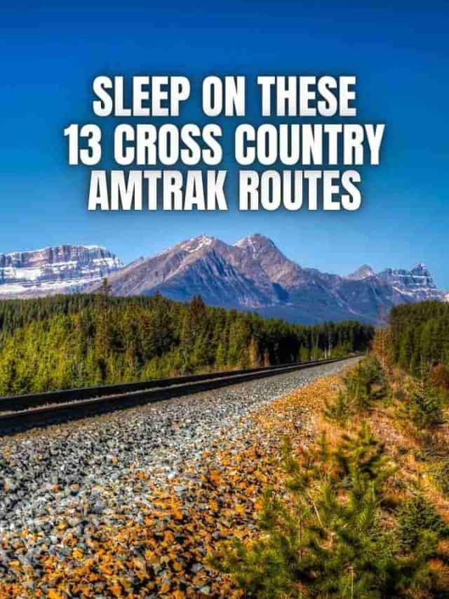 SLEEP ON THESE CROSS COUNTRY AMTRAK ROUTES