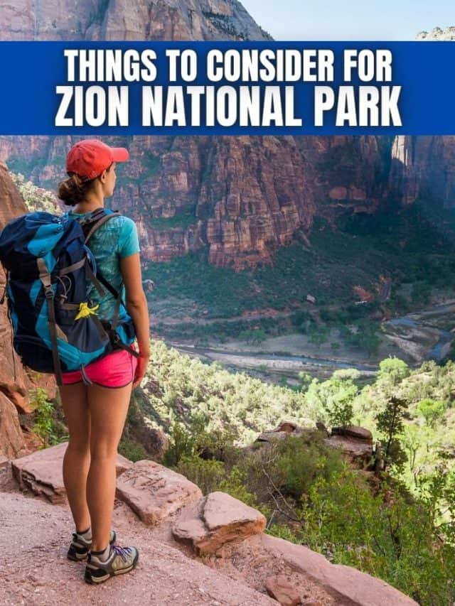THINGS TO CONSIDER FOR ZION NATIONAL PARK