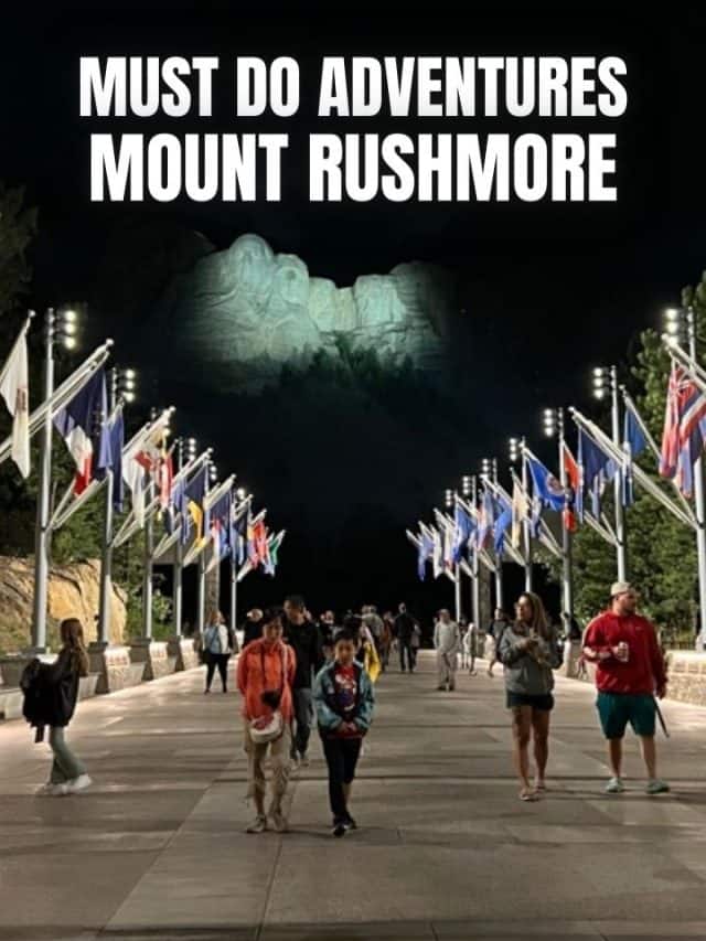 MUST THINGS TO DO AT MOUNT RUSHMORE
